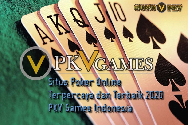 10 Situs Poker Online Terpercaya dan Terbaik 2020 PKV Games